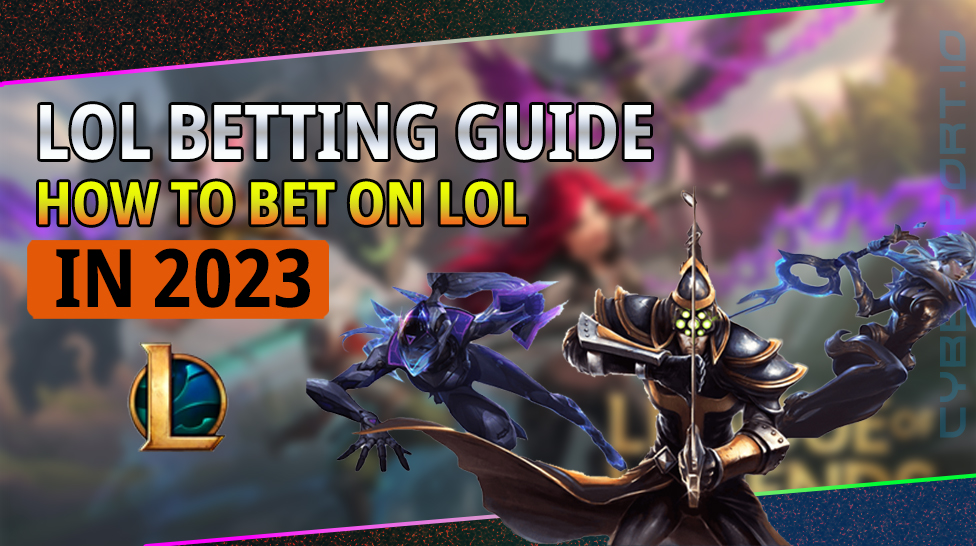 League of Legends betting guide