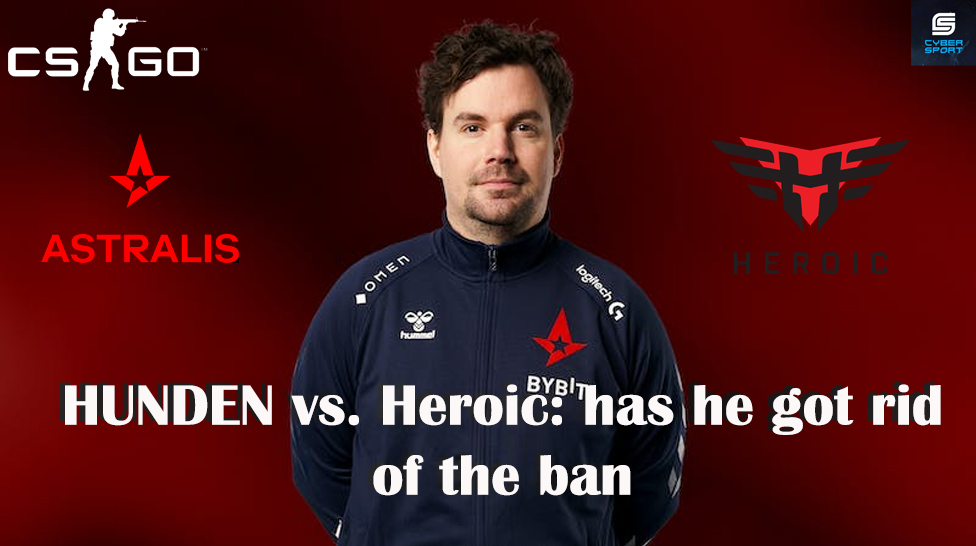 HUNDEN vs. Heroic: has he got rid of the ban