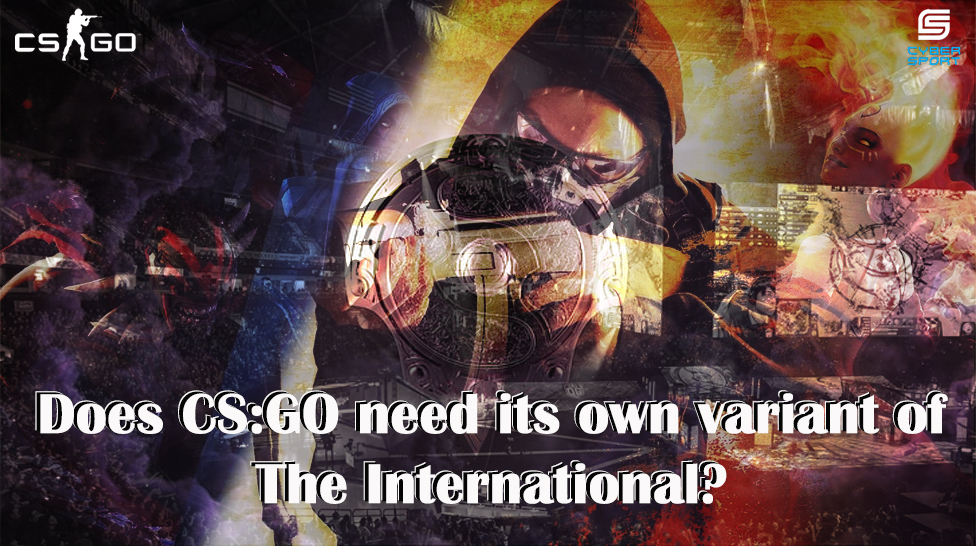 Does CS:GO need its own variant of The International?