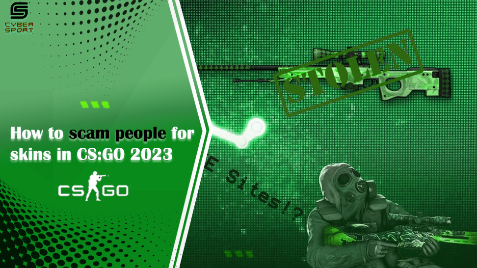 How to scam people for skins in CS:GO 2023