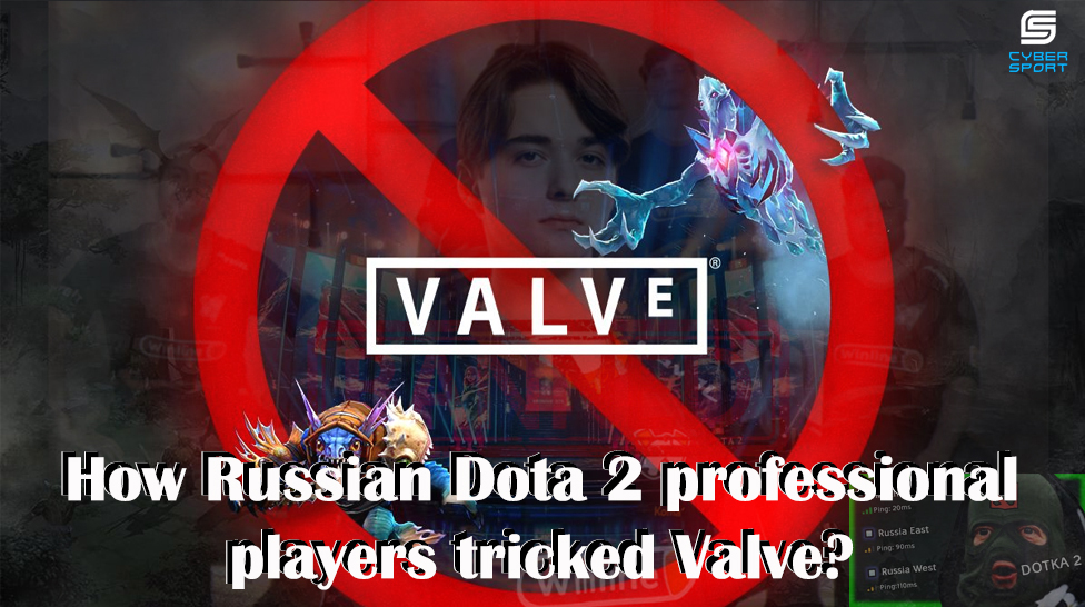 How Russian Dota 2 professional players tricked Valve?