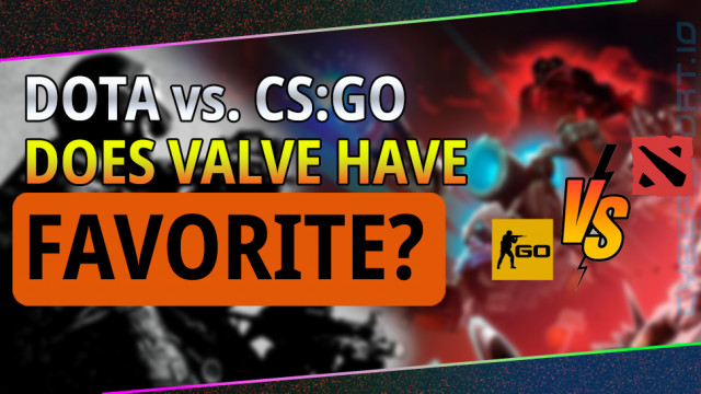 DOTA VS. CS:GO: DOES VALVE HAVE A FAVORITE?