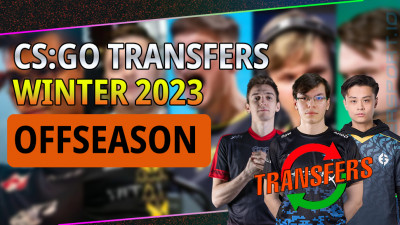 CS:GO TRANSFERS 2023 WINTER OFFSEASON