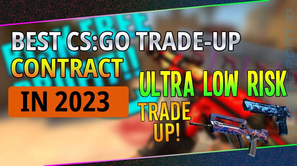 BEST CS:GO TRADE-UP CONTRACT 2023