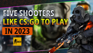 FIVE SHOOTERS LIKE CS:GO TO PLAY IN 2023