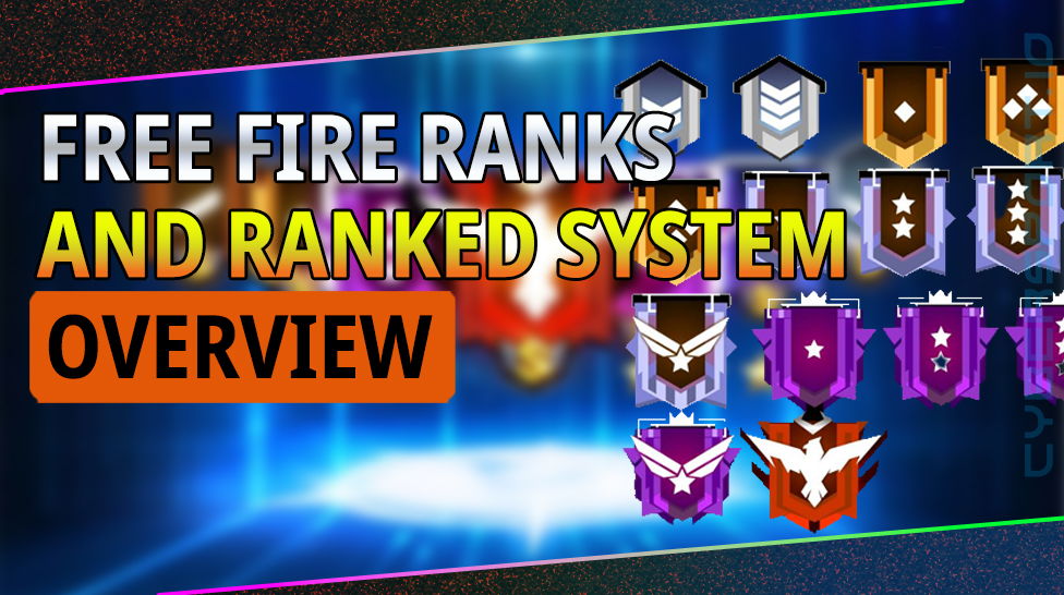 FREE FIRE RANKS AND RANKED SYSTEM OVERVIEW