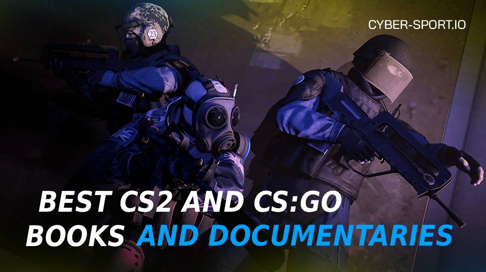 Best CS2 and CS:GO Books and Documentaries — Updated [month] [year]
