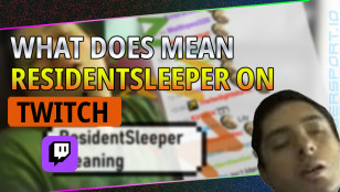 WHAT DOES RESIDENTSLEEPER MEAN ON TWITCH?