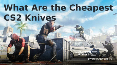 What Are the Cheapest CS2 Knives in 2025?