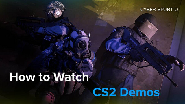 How to Watch CS2 Demos – Methods to Use