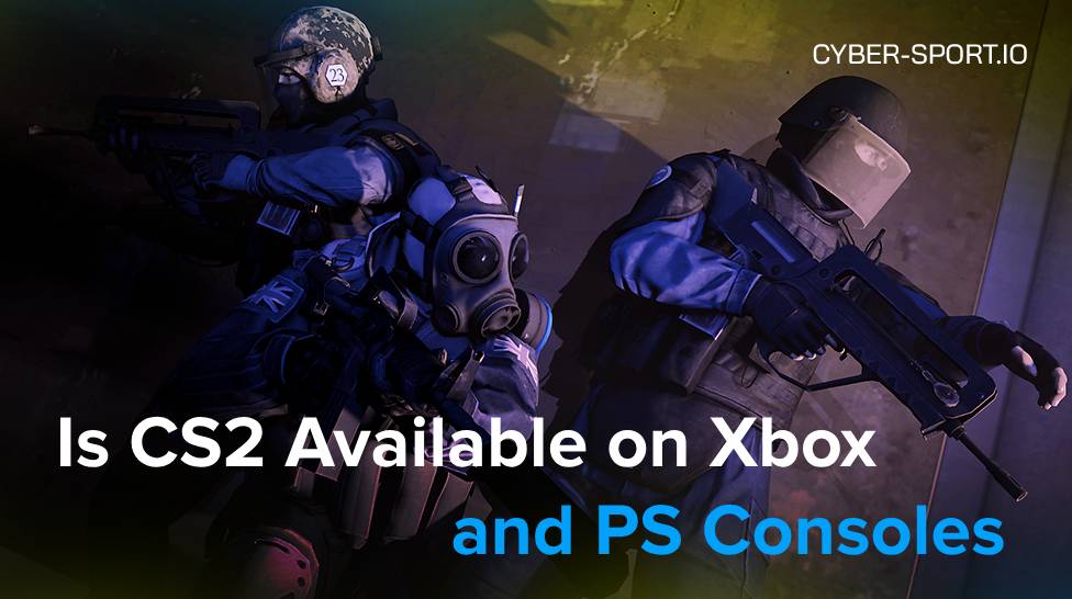 Is CS2 Available on Xbox and PS Consoles?