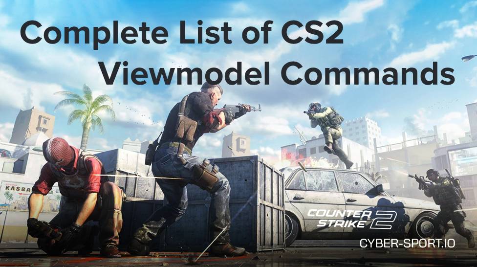 Complete List of CS2 Viewmodel Commands – Optimize Your Setup in [year]