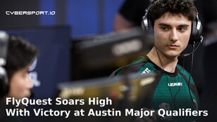 FlyQuest Soars High: Triumph at Austin Major Qualifiers