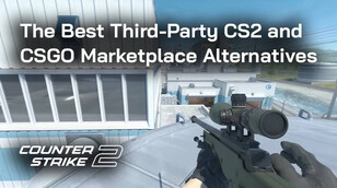 The Best Third-Party CS2 and CSGO Marketplace Alternatives