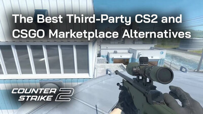 The Best Third-Party CS2 and CSGO Marketplace Alternatives