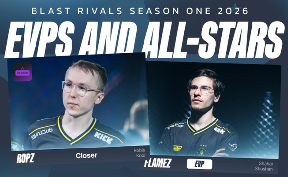 The EVPs and All-Stars of BLAST Rivals 2026 Season 1