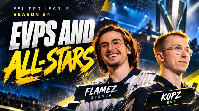 The EVPs and All-Stars of ESL Pro League Season 24